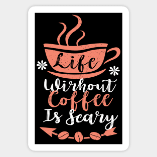 Life without Coffee is Scary Sticker